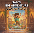 Sam's Big Adventure : Ancient Rome